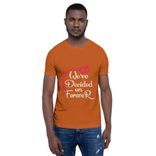 Afbeelding in Gallery-weergave laden, We&#39;ve Decided On Forever - Unisex T-shirt - PerfectWeddingShop

