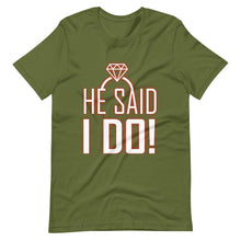 Load image into Gallery viewer, He Said I Do! - Unisex T-shirt - PerfectWeddingShop
